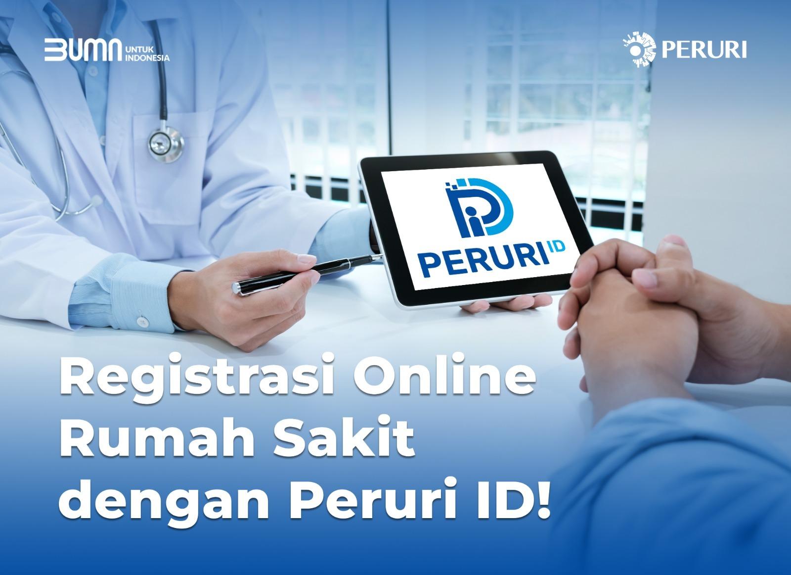 Registrasi Online Rumah Sakit dengan Peruri ID!