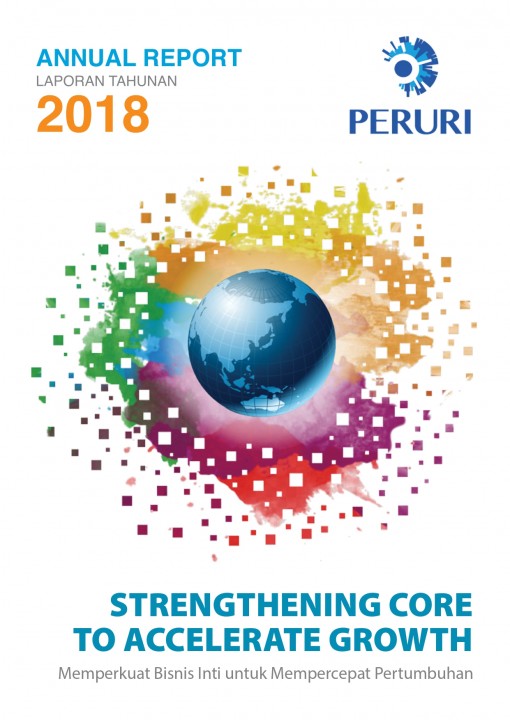 Laporan Tahunan 2018. "Strengthening Core To Accelerate Growth"